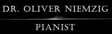 Pianist Dr. Oliver Niemzig